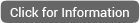 Click for Information
